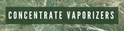 Concentrate/Wax Vaporizers